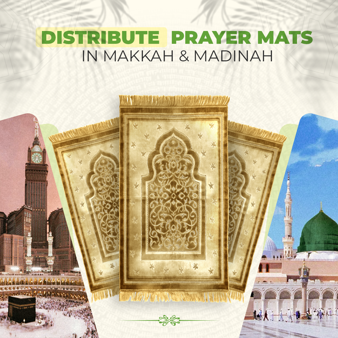 Distribute Prayer Mats In Makkah & Madinah